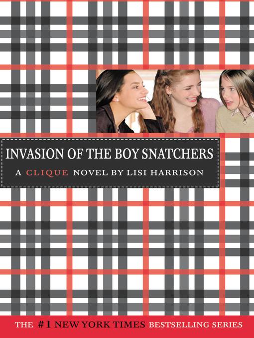 Title details for Invasion of the Boy Snatchers by Lisi Harrison - Available